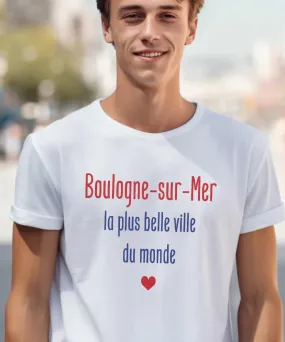 T-Shirt Boulogne-sur-Mer la plus belle ville du monde