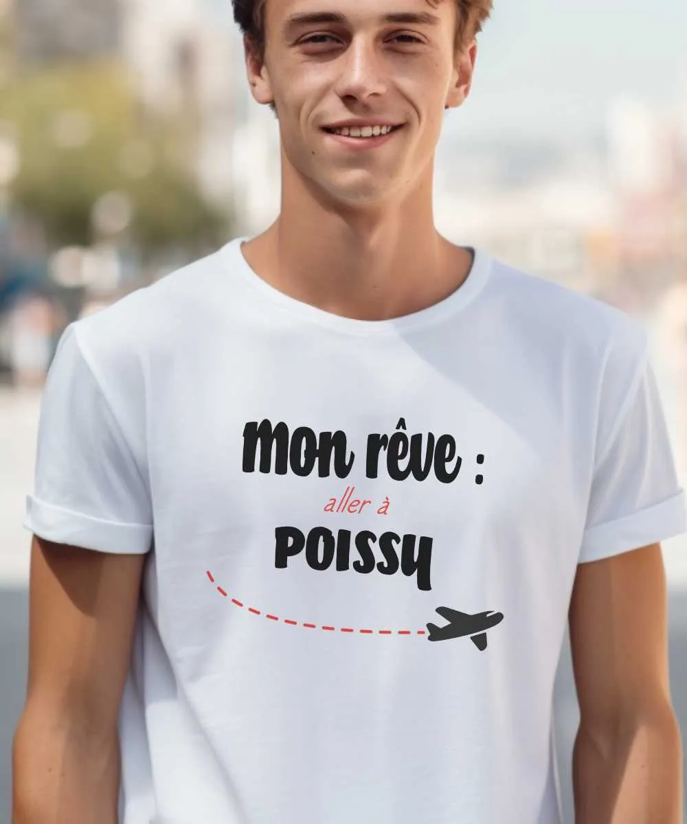 T-Shirt Mon rêve aller à Poissy