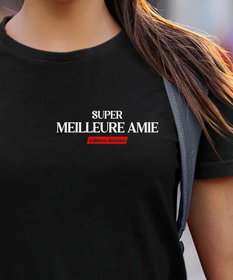 T-Shirt Super Meilleure Amie édition limitée Pour femme