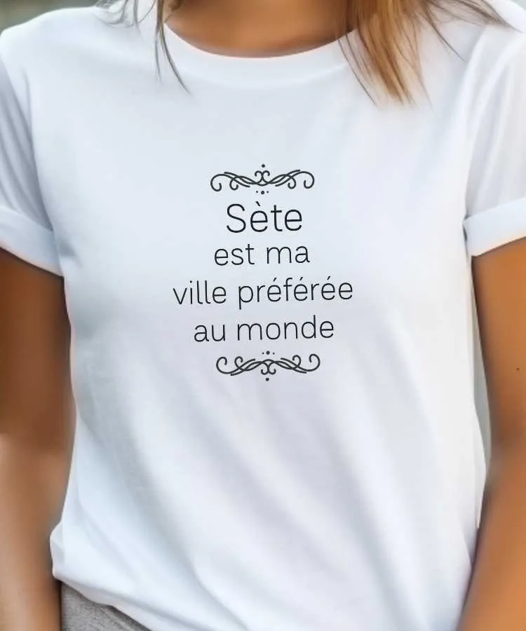 T-Shirt Sète est ma ville préférée au monde